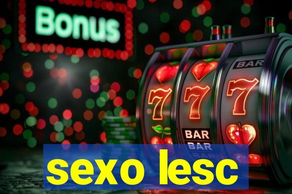 sexo lesc